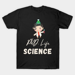 PhD life T-Shirt